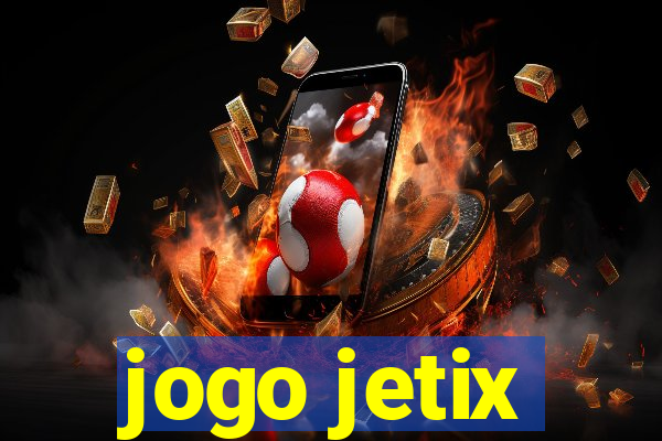 jogo jetix